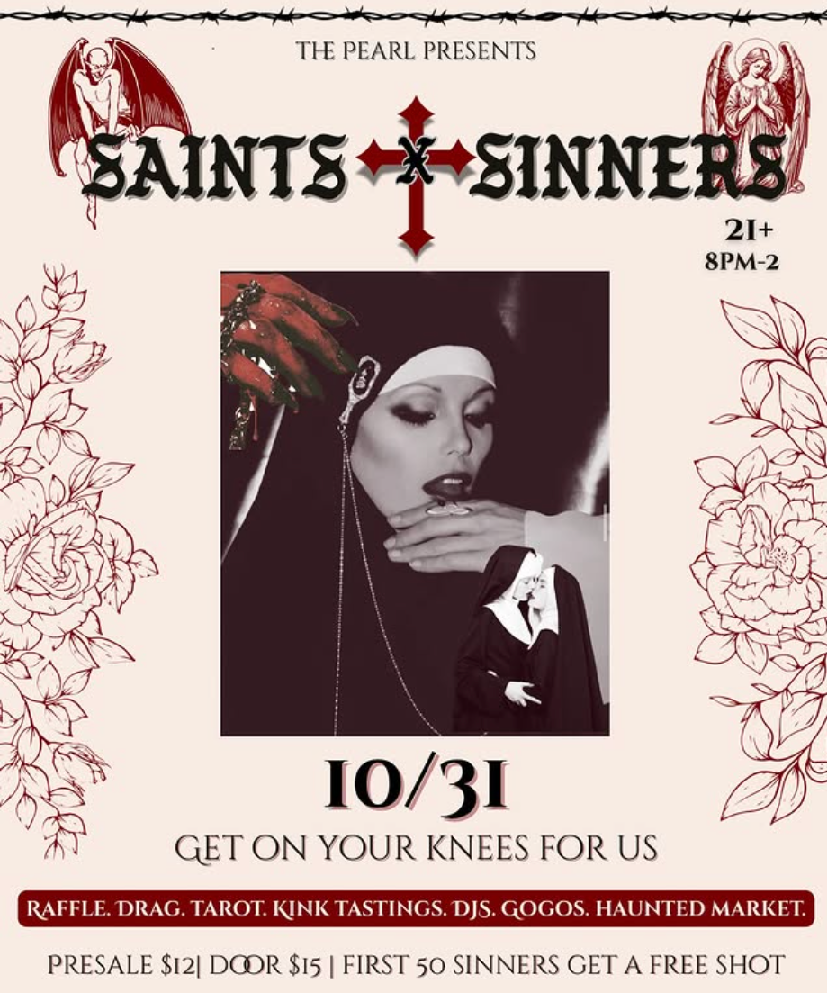 October 31- Sinners and Saints at the Pearl